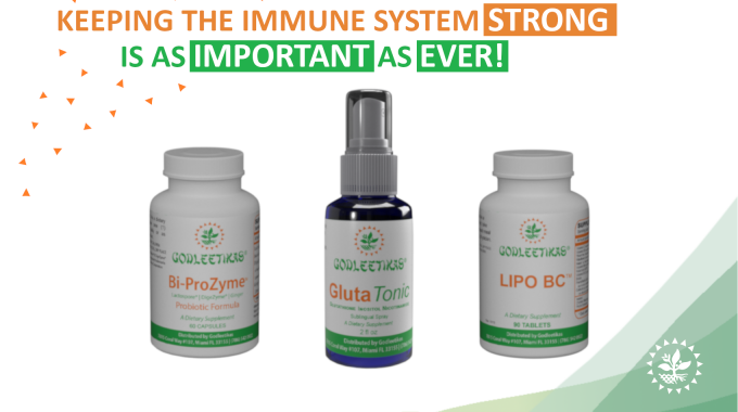 Keeping Your Immune System Strong Is As Important As Ever!